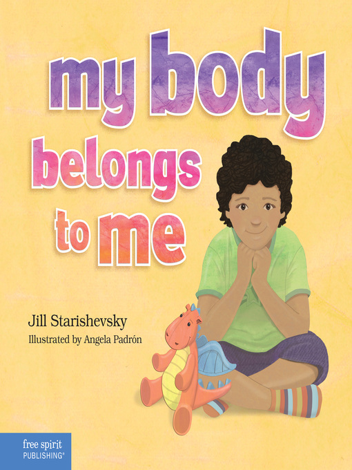 Title details for My Body Belongs to Me by Jill Starishevsky - Available